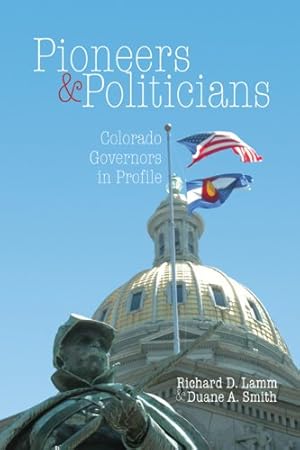 Seller image for Pioneers & Politicians: Colorado Governors in Profile [Soft Cover ] for sale by booksXpress