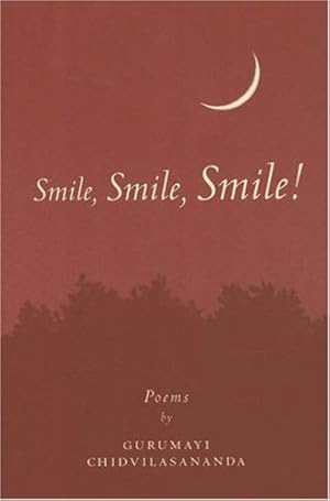 Imagen del vendedor de Smile, Smile, Smile: Poems by Chidvilasananda, Gurumayi [Paperback ] a la venta por booksXpress