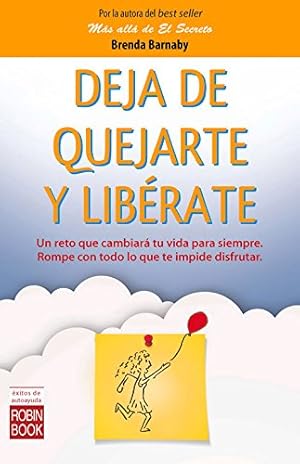 Bild des Verkufers fr Deja de quejarte y libérate ( xitos de Autoayuda) (Spanish Edition) [Soft Cover ] zum Verkauf von booksXpress