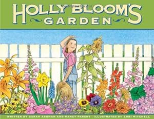 Seller image for Holly Bloom's Garden by Ashman, Sarah, Parent, Nancy [Hardcover ] for sale by booksXpress