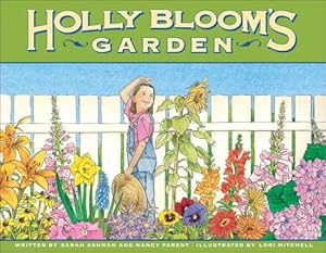 Seller image for Holly Bloom's Garden by Ashman, Sarah, Parent, Nancy [Paperback ] for sale by booksXpress