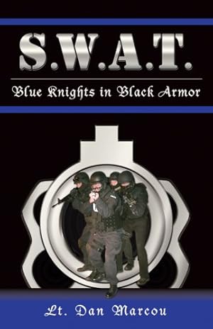 Seller image for S.W.A.T.: Blue Knights in Black Armor [Soft Cover ] for sale by booksXpress