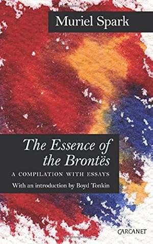 Seller image for The Essence of the Brontës: A Compilation with Essays by Spark, Muriel [Paperback ] for sale by booksXpress