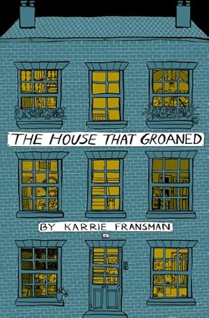 Imagen del vendedor de The House that Groaned by Fransman, Karrie [Paperback ] a la venta por booksXpress