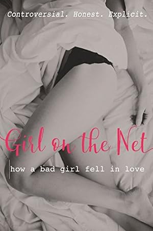 Imagen del vendedor de Girl on the Net: How a Bad Girl Fell in Love by Girl on the Net [Paperback ] a la venta por booksXpress