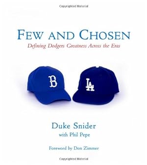 Seller image for Few and Chosen Dodgers: Defining Dodgers Greatness Across the Eras [Hardcover ] for sale by booksXpress