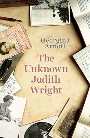 Seller image for The Unknown Judith Wright by Arnott, Georgina [Paperback ] for sale by booksXpress