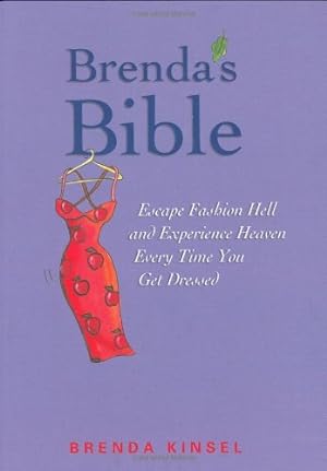 Seller image for Brenda's Bible: Escape Fashion Hell and Experience Heaven Every Time You Get Dressed by Brenda Kinsel, Shannon Laskey [Hardcover ] for sale by booksXpress