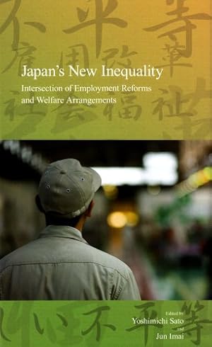 Bild des Verkufers fr Japan's New Inequality: Intersection of Employment Reforms and Welfare Arrangements (Stratification and Inequality Series) [Paperback ] zum Verkauf von booksXpress