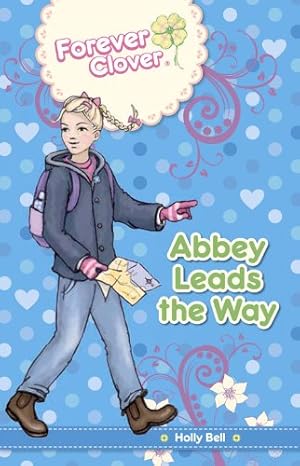 Seller image for Abbey Leads the Way (Forever Clover) [Soft Cover ] for sale by booksXpress