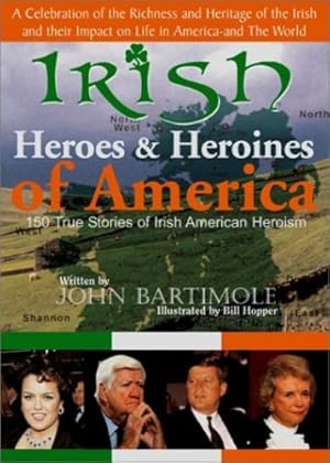Seller image for Irish Heroes and heroines of America: 150 True Stories of Irish American Heroism (Heroes & Heroines) by Bartimole, John/ Klute [Paperback ] for sale by booksXpress