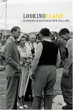 Seller image for Looking Flash: Clothing in Aotearoa New Zealand [Soft Cover ] for sale by booksXpress