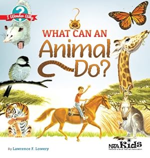 Immagine del venditore per What Can an Animal Do? (I Wonder Why) by Lowery, Lawrence F. [Paperback ] venduto da booksXpress