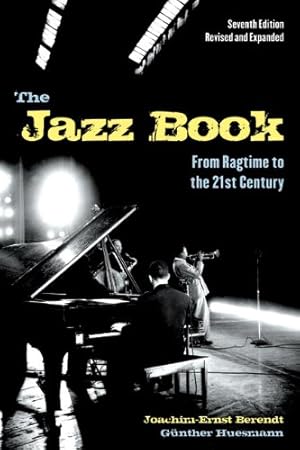 Seller image for The Jazz Book: From Ragtime to the 21st Century by Berendt, Joachim-Ernst [Paperback ] for sale by booksXpress