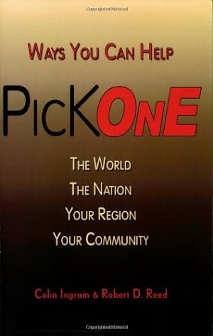 Seller image for Pick One: Ways You Can Help The World, The Nation, Your Region, Your Community [Soft Cover ] for sale by booksXpress