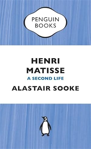 Seller image for Henri Matisse: A Second Life by Sooke, Alastair [Paperback ] for sale by booksXpress