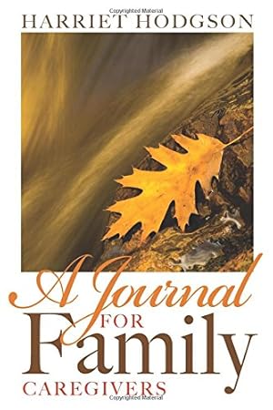 Seller image for A Journal for Family Caregivers: A Place for Thoughts, Plans and Dreams (The Family Caregivers Series) by Hodgson, Harriet [Paperback ] for sale by booksXpress