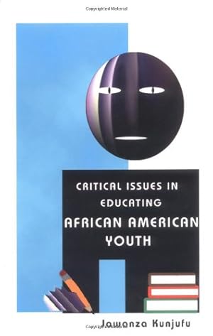 Seller image for Critical Issues in Educating African American Youth (A Talk With Jawanza) by Kunjufu, Dr. Jawanza [Paperback ] for sale by booksXpress