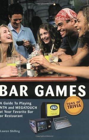 Immagine del venditore per Bar Games: A Guide to Playing NTN and MEGATOUCH at Your Favorite Bar or Restaurant by Shilling, Lauren [Paperback ] venduto da booksXpress