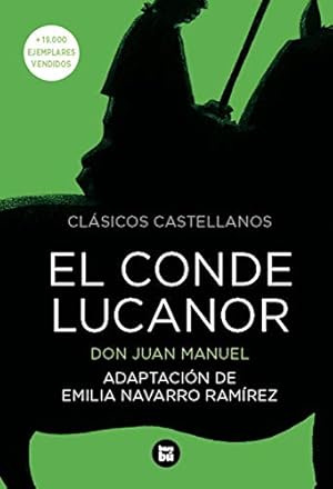 Seller image for El conde Lucanor (Letras mayúsculas. Clásicos castellanos) (Spanish Edition) by Manuel, Don Juan, Navarro Ramírez, Emilia [Paperback ] for sale by booksXpress