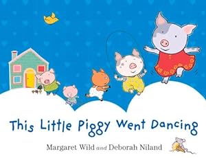 Seller image for This Little Piggy Went Dancing by Wild, Margaret [Hardcover ] for sale by booksXpress