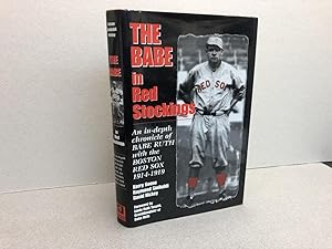 Image du vendeur pour THE BABE IN RED STOCKINGS : An In-Depth Chronicle of Babe Ruth With the Boston Red Sox, 1914-1919 ( signed by all ) mis en vente par Gibbs Books