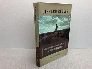 Bild des Verkufers fr Diehard Rebels: The Confederate Culture of Invincibility ( signed ) zum Verkauf von Gibbs Books