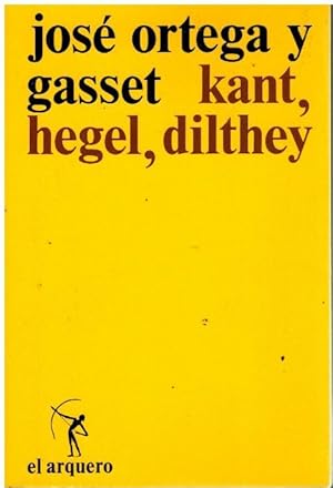 Imagen del vendedor de KANT, HEGEL, DILTHEY. 4 edicin. a la venta por angeles sancha libros