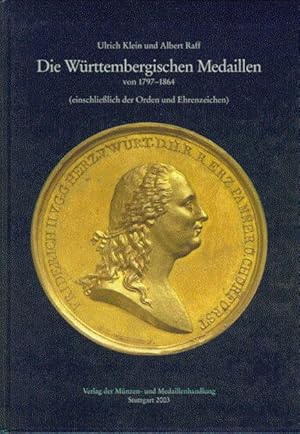 Bild des Verkufers fr Die Wrttembergischen Medaillen von 1797-1864 (einschlielich der Orden und Ehrenzeichen) zum Verkauf von prograph gmbH