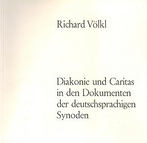 Bild des Verkufers fr Diakonie und Caritas in den Dokumenten der deutschsprachigen Synoden zum Verkauf von Paderbuch e.Kfm. Inh. Ralf R. Eichmann