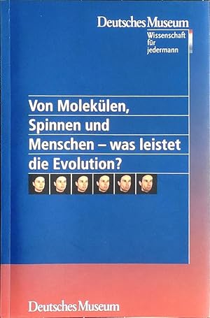 Seller image for Von Moleklen, Spinnen und Menschen - was leistet die Evolution? for sale by prograph gmbH
