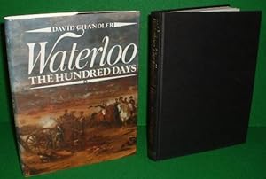 Imagen del vendedor de WATERLOO THE ONE HUNDRED DAYS a la venta por booksonlinebrighton