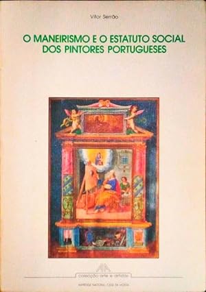 Seller image for O MANEIRISMO E O ESTATUTO SOCIAL DOS PINTORES PORTUGUESES. for sale by Livraria Castro e Silva