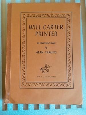 Seller image for Will Carter, Printer. An Illustrated Study. for sale by Brian Corrigan