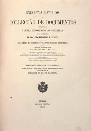 EXCERPTOS HISTORICOS E COLLECÇÃO DE DOCUMENTOS RELATIVOS À GUERRA DENOMINADA DA PENINSULA