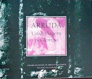 Seller image for ARRUDA, UMA VIAGEM NO TEMPO. for sale by Livraria Castro e Silva