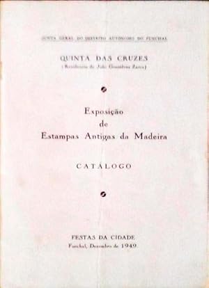 EXPOSIÇÃO DE ESTAMPAS ANTIGAS DA MADEIRA. Catálogo.