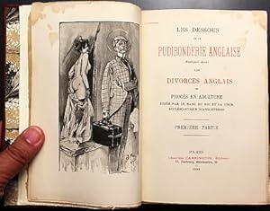 Les dessous de la pudibonderie anglaise. Expliqués dans: les divorces anglais ou procès en adulté...