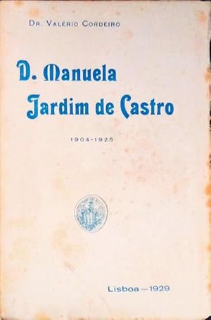 D. MANUELA JARDIM DE CASTRO.