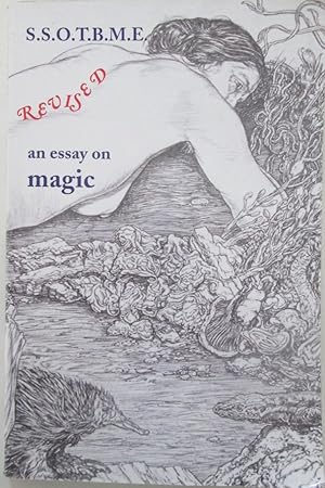 Seller image for S.S.O.T.B.M.E. An Essay on Magic. Revised for sale by Mare Booksellers ABAA, IOBA