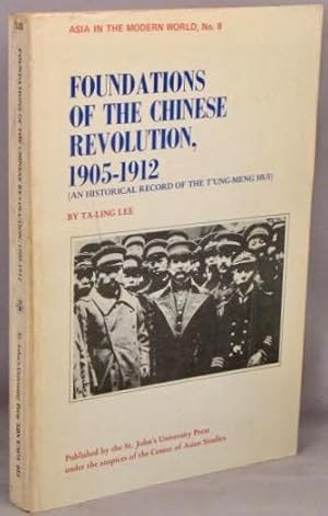 Foundations of the Chinese Revolution, 1905-1912; An historical record of the T'ung-Meng Hui.