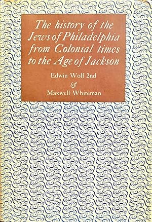 Seller image for The History of the Jews of Philadelphia from Colonial Times to the Age of Jackson for sale by Randall's Books