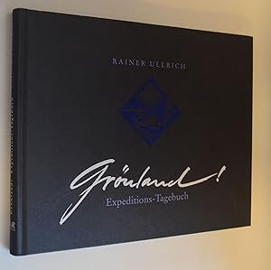 Seller image for Grnland!: Expeditions-Tagebuch. Mit einem Vorwort von Arved Fuchs for sale by Antiquariat Biebusch
