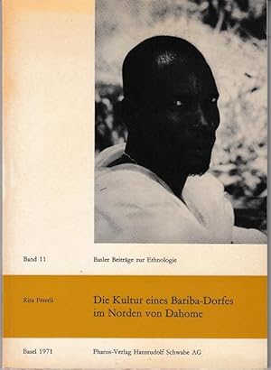 Immagine del venditore per Die Kultur eines Bariba-Dorfes im Norden von Dahome. Basler Beitrge zur Ethnologie, Band 11. venduto da Antiquariat Puderbach