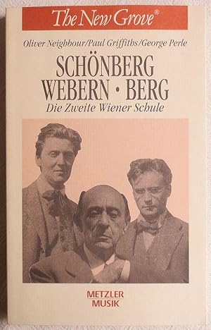 Bild des Verkufers fr Schnberg, Webern, Berg : die zweite Wiener Schule : Metzler Musik zum Verkauf von VersandAntiquariat Claus Sydow