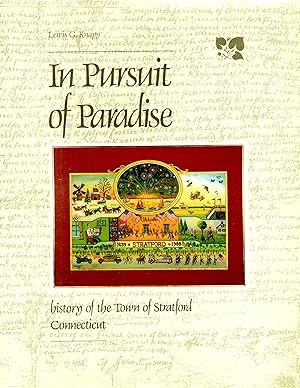 Seller image for In Pursuit of Paradise History of the Town of Stratford Connecticut for sale by Book Booth