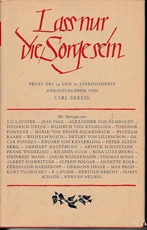 Imagen del vendedor de Lass nur die Sorge sein. Prosa des 19. und 20. Jahrhunderts. a la venta por Antiquariat Puderbach