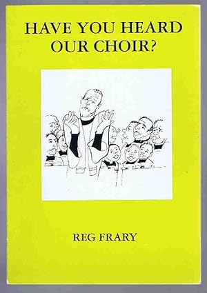 Immagine del venditore per Have You Heard Our Choir? venduto da Lazy Letters Books