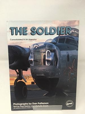 Imagen del vendedor de The Soldier : Consolidated B-24 Liberator a la venta por Cambridge Recycled Books