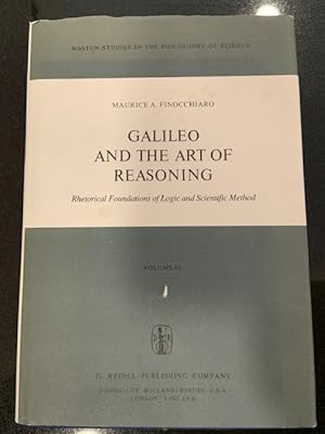 Image du vendeur pour Galileo and the Art of Reasoning Rhetorical Foundation of Logic and Scientific Method mis en vente par Eat My Words Books